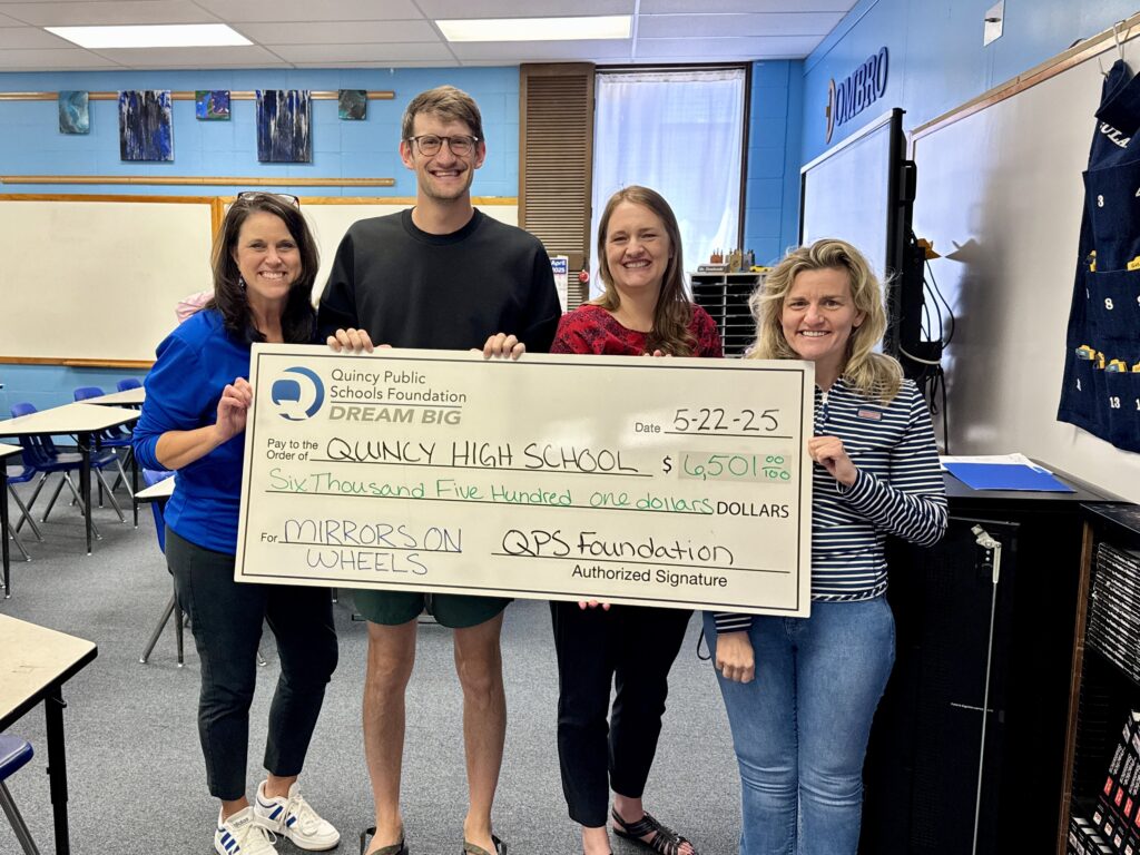 Quincy High School - Mirrors Grant Portable mirrors funded at Quincy High School ($6,501.90) to support rehearsals for show choir, musical, pom, and colorguard.